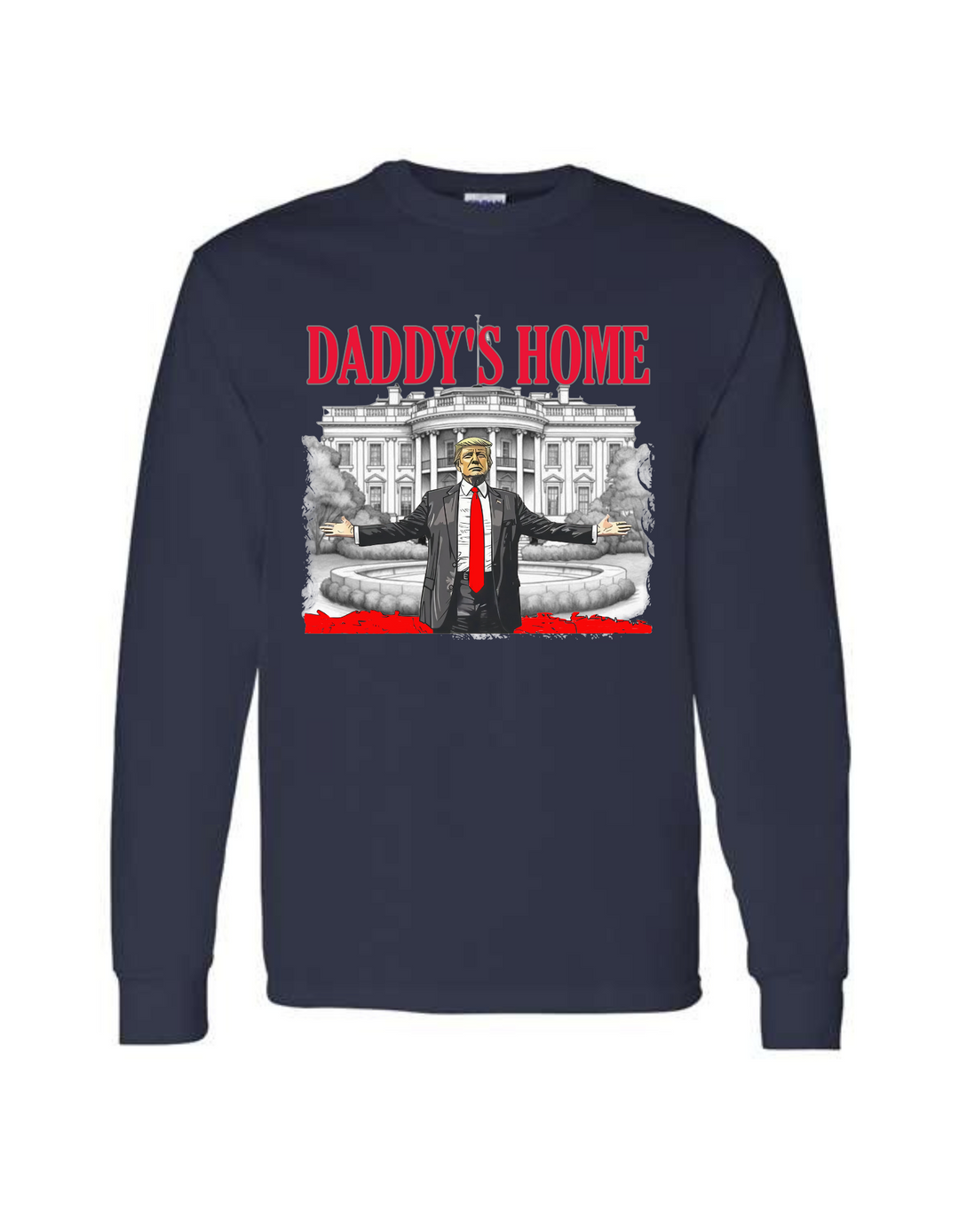 Daddy's Home Long Sleeve Shirt