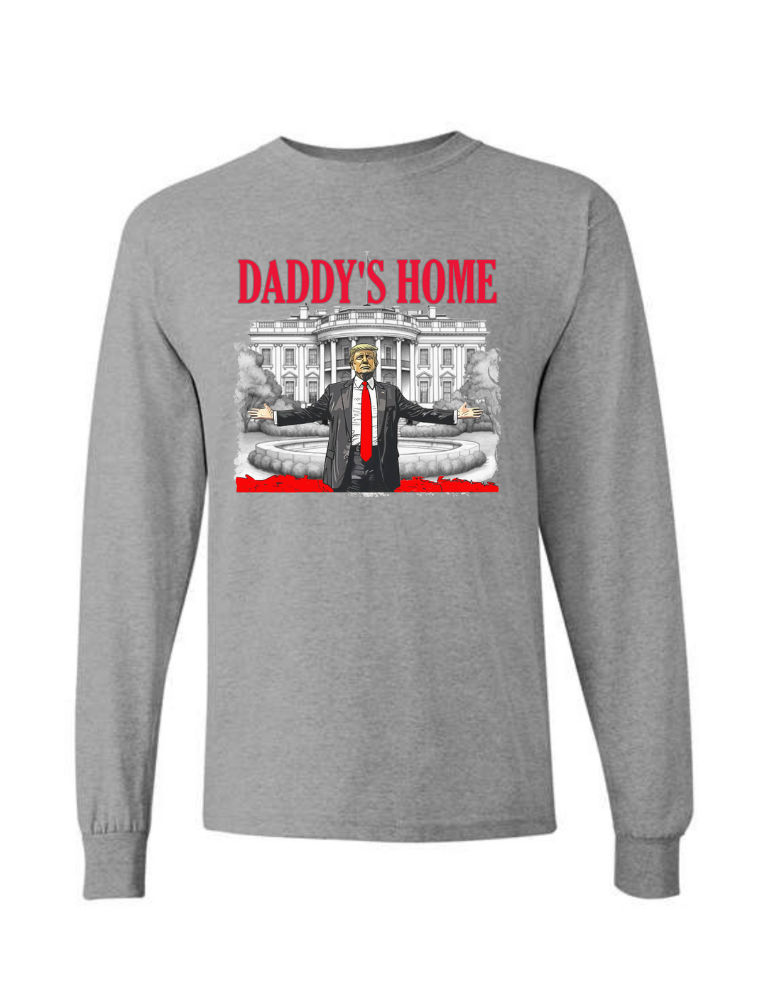 Daddy's Home Long Sleeve Shirt