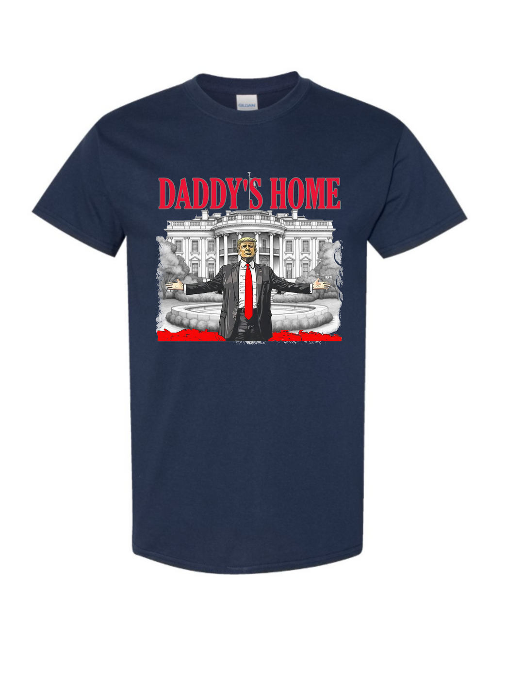 Daddy's Home T Shirt