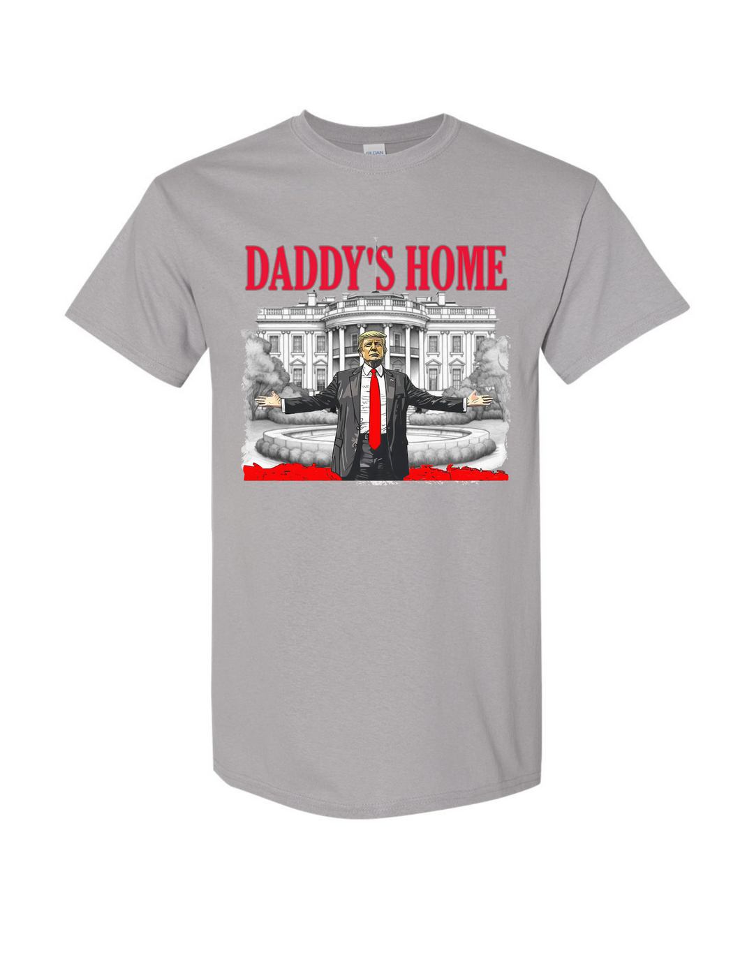 Daddy's Home T Shirt